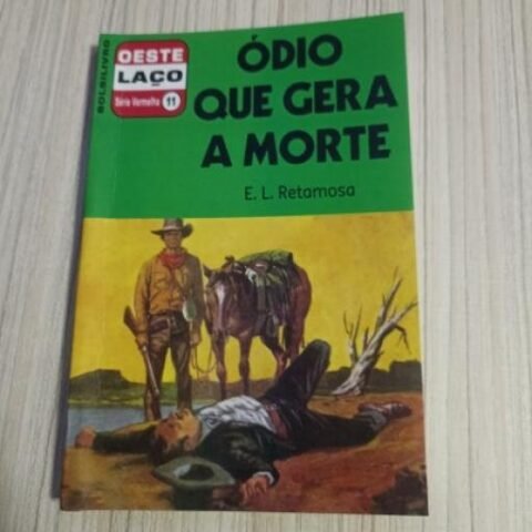 Oeste Laço - Vermelha Nº 11-Ódio Que Gera A Morte